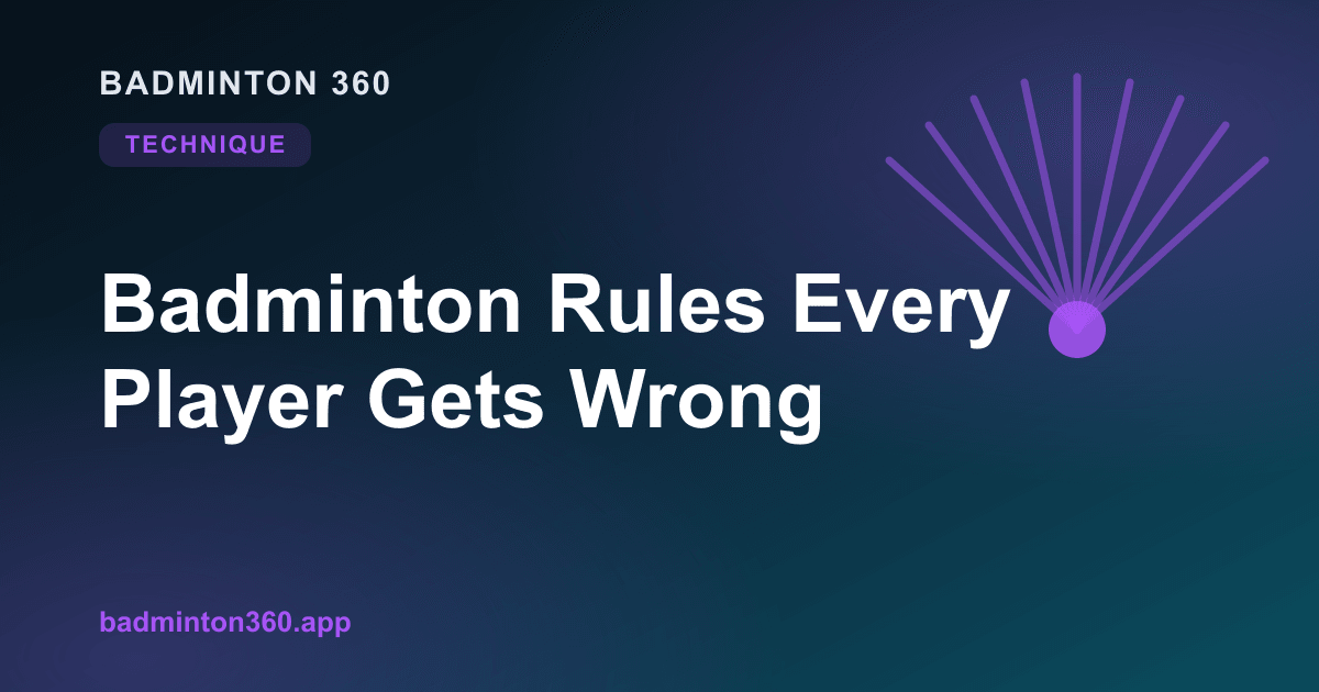 Badminton Rules Every Player Gets Wrong