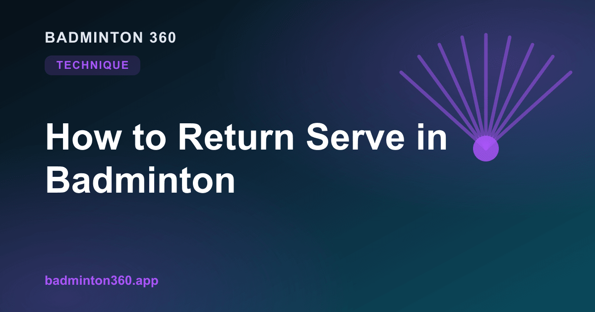How to Return Serve in Badminton (Doubles and Singles)